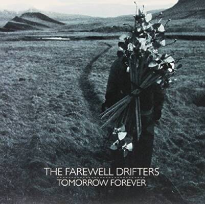Farewell Drifters - Tomorrow Forever
