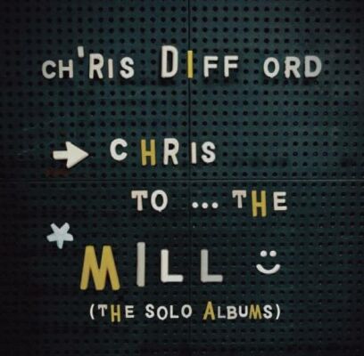 Difford Chris - Chris To The Mill