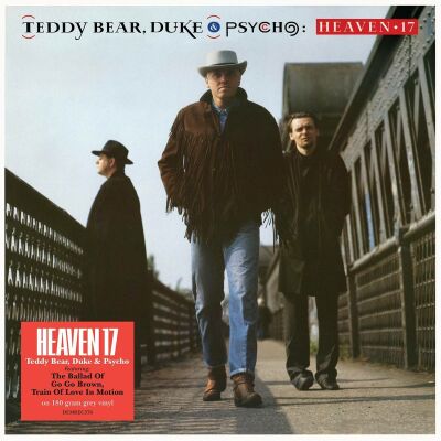 Heaven 17 - Teddy Bear,Duke And Psycho