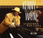 Wayne Kenny Blues Boss - An Old Rock On The Roll