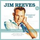 Reeves Jim - Am I Losing You: Greatest Hits