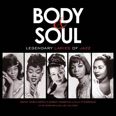 Body & Soul: Legendary Ladies Of Jazz (Diverse Interpreten)