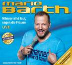 Barth Mario - Maenner sind faul, sagen die Frauen (Live)