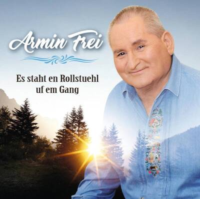 Frei Armin - Es Staht En Rollstuehl Uf Em Gang
