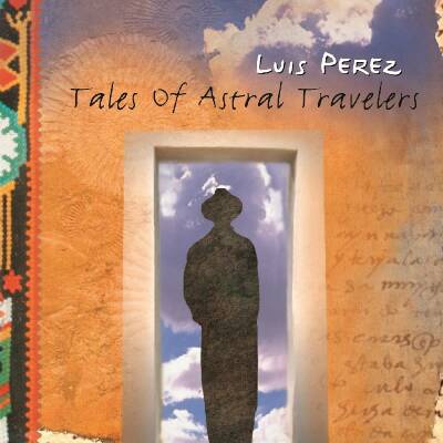 Perez Luis Fernando - Tales Of Astral Voyagers