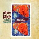 Lake Organ Oliver Quartet - What I Heard