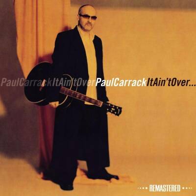 Carrack Paul - It Aint Over (Remastered Edition)