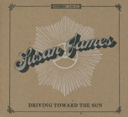 James Susan - Driving Toward The Sun