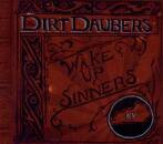 Dirt Daubers - Wake Up Sinners