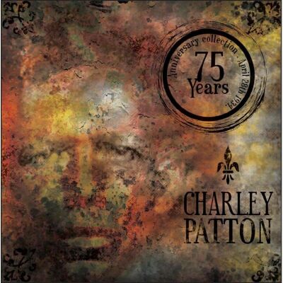 Patton Charley - 75 Years Anniversary & DVD
