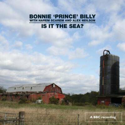 Bonnie "Prince" Billy With Harem Scarem & Alex Nei - Is It The Sea?