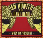 Hunter Ian & Rant Band - When Im President