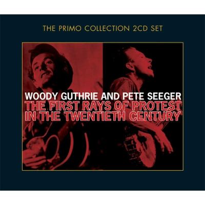 Guthrie Woody / Pete Seeger - First Rays Of Protest In