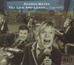 Bates Django - You Live & Learn