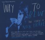 Drake Nick - Way To Blue: The Songs Of Nick Drake