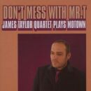 Taylor James Quartet - Dont Mess With Mr T