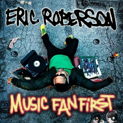 Roberson Eric - Music Fan First