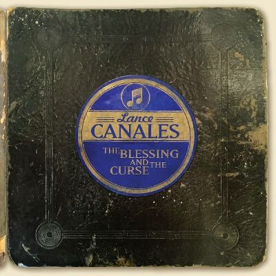 Canales Lance - Blessing And The Curse