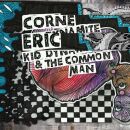 Corne Eric - Kid Dynamite & The Common Man