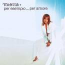 Mietta - PER ESEMPIO...PER AMORE