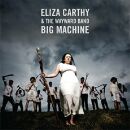 Carthy Eliza & The Wayward Band - Big Machine