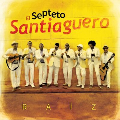 Septeto Santiaguero - Raiz