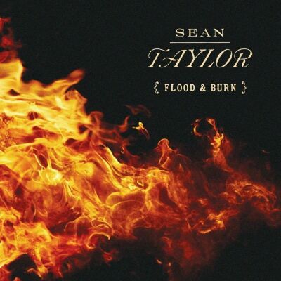 Taylor Sean - Flood & Burn