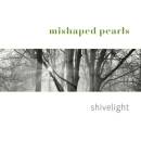 Mishaped Pearls - Shivelight