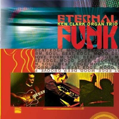 Clark Ken / Organ Trio / - Eternal Funk