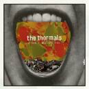 Thermals - I Dont Believe You