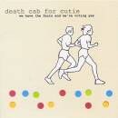 Death Cab For Cutie - We Have The Facts And We´re...