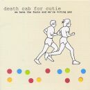 Death Cab For Cutie - We Have The Facts And Were Voting Yes