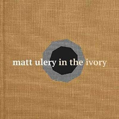 Ulery Matt - In The Ivory