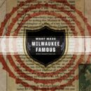 What Made Milwaukee Famou - What Doesnt Kill Us