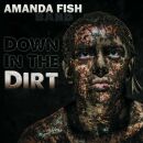Fish Amanda Band - Down In The Dirt