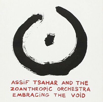 Tsahar Assif / Zoanthropic Orchestra - Embracing The Void