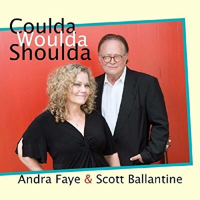 Faye Andra & Scott Ballantine - Coulda Would Shoulda