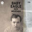 Baby Eagle - Dog Weather (+Download)