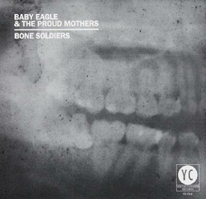 Baby Eagle & Proud Mothers - Bone Soldiers (Digipack)