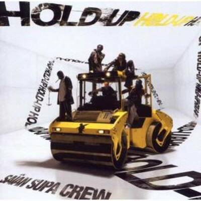 Saian Supa Crew - HOLD UP