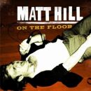 Hill Matt - On The Floor