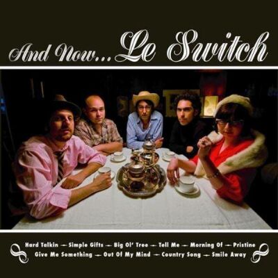 Le Switch - And Now...le Switch