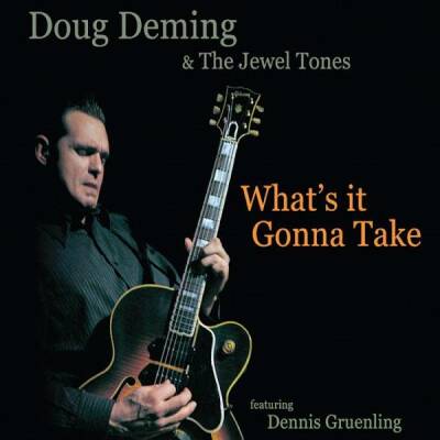 Deming Doug - Whats It Gonna Take