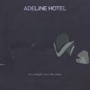 Adeline Hotel - Its Allright, Just The Same