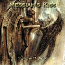 Messiahs Kiss - Prayer For The Dying