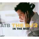 Atb - THE DJ3-IN THE MIX