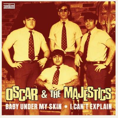 Oscar & the Majestics - Baby Under My Skin / I Cant Explain