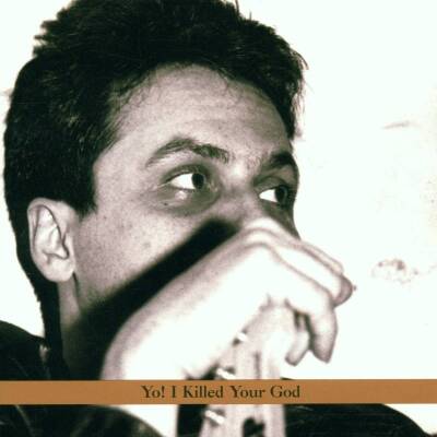 Ribot Marc - Yo! I Killed Your God