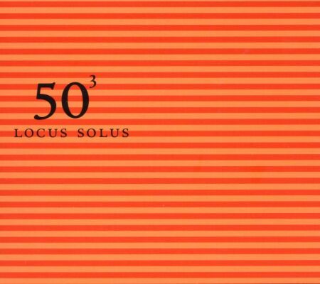 Locus Solus - 50Th Birthday Celebration