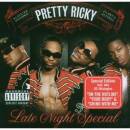 Pretty Ricky - LATE NIGHT SPECIAL